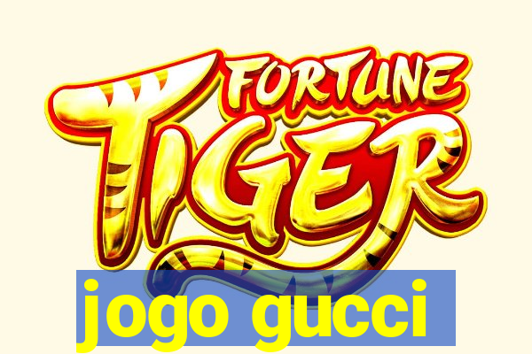 jogo gucci